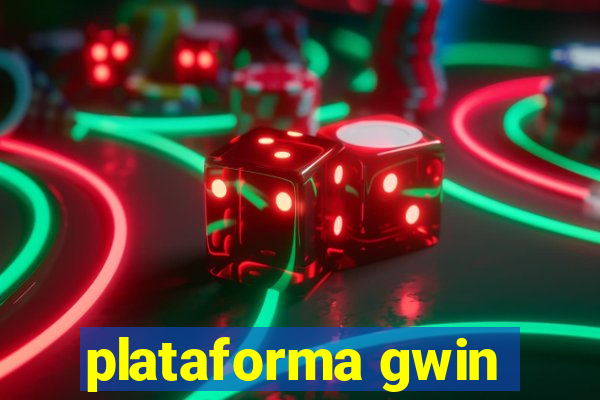 plataforma gwin